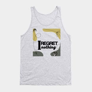 I regret nothing Tank Top